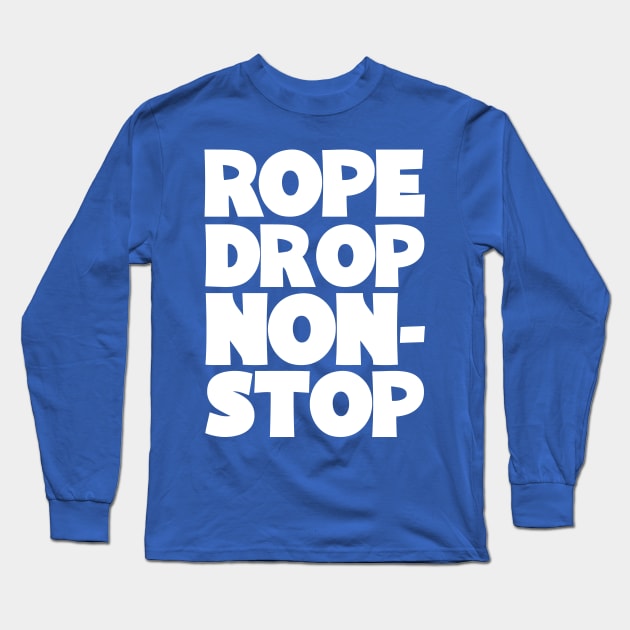 Rope Drop Non-Stop Long Sleeve T-Shirt by SolarFlare